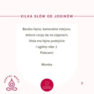 🌟 Kilka słów od jednej z naszych joginek 🌟
🧘‍♀️ Monika: "Bardzo fajne, kameralne miejsce, dobrze czuję się na zajęciach,
Viola ma fajne podejście i ogólny vibe :) Polecam!"